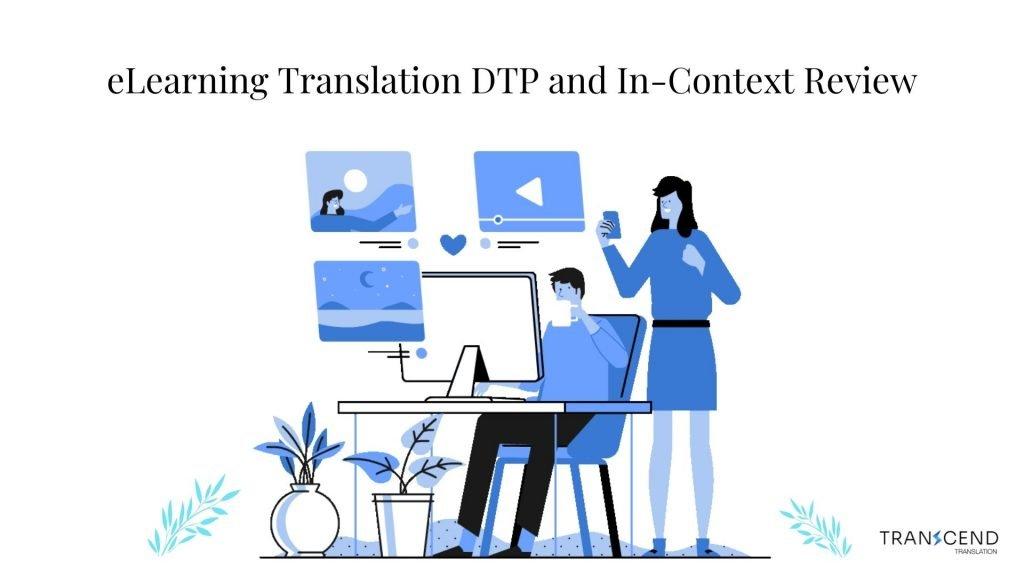 eLearning Translation DTP and In-Context Review - Transcend Translation
