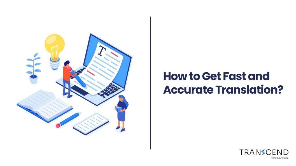 How to get fast and accurate translation