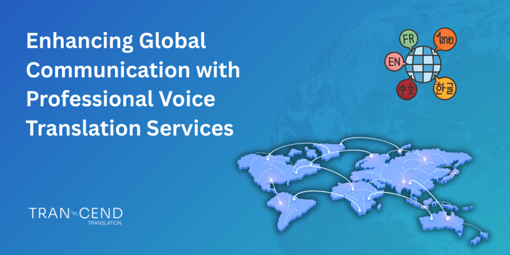 Enhancing Global Communication with Professional Voice Translation Services