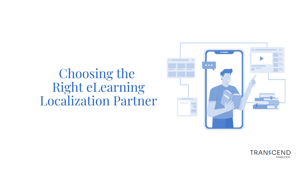 Choosing The Right Elearning Localization Partner - Transcend Translatio