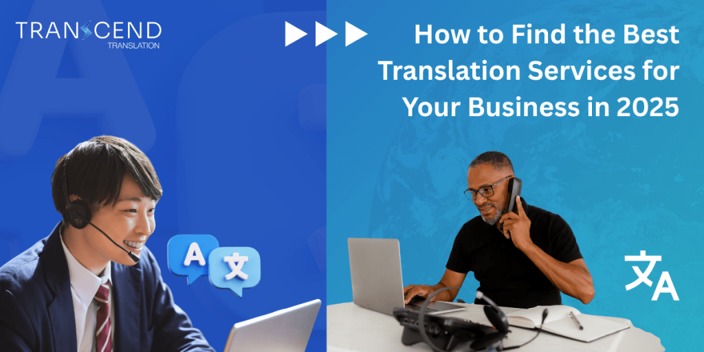 How to Find the Best Translation Services for Your Business in 2025